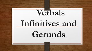 Verbals Infinitive and Gerund [upl. by Tehc]