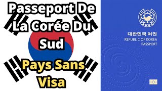 Passeport De La Corée Du Sud  Pays Sans Visa 2024 [upl. by Charlton548]