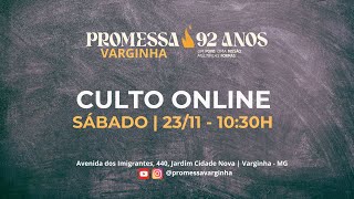 CULTO ONLINE  SÁBADO  23112024  PROMESSA VARGINHA [upl. by Fredette]