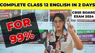 99 in Class 12 English  Last 2 Days Strategy of CBSE CLASS 12 ENGLISH to complete full syllabus [upl. by Nyltyak400]