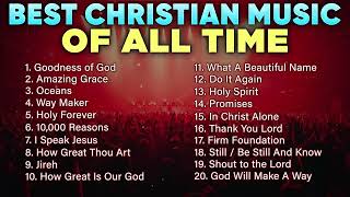 Best Christian Music of All Time ✝️ Worship Playlist  Praise and Worship [upl. by Calia]