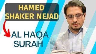 Al Haqa Surah  By Reciter Hamed Shaker Nejad  سورة الحاقة [upl. by Lenoel976]