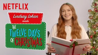 Lindsay Lohan Reads Twelve Days of Christmas  Netflix [upl. by Uyr]