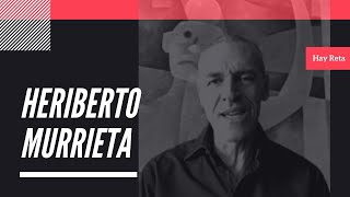 Heriberto Murrieta  Entrevista Completa  Hay Reta [upl. by Conn290]