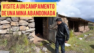 Hoy Visitamos a un CAMPAMENTO de Una Mina ABANDONA  Viscacha Mina  Lircay  Huancavelica Perú [upl. by Ahsinak]