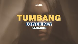 KARAOKE Dere  Tumbang LOWER KEY [upl. by Nylsor394]