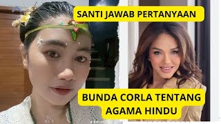 SANTI MENJAWAB PERTANYAAN BUNDA CORLA TENTANG AGAMA HINDU [upl. by Rellek474]