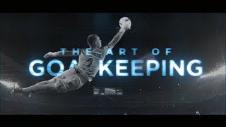 The Art Of Goalkeeping [upl. by Moskow511]