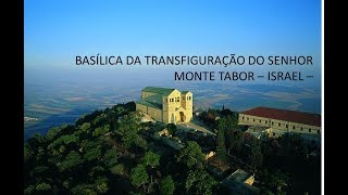 TRANSFIGURAÇÃO DE JESUS CRISTO  SUBIDA AO MONTE TABOR [upl. by Yhotmit]