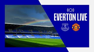 EVERTON V MAN UNITED  Live prematch show from Goodison Park [upl. by Fonsie]