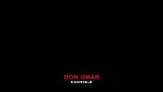 Don Omar  Cuentale Audio [upl. by Chitkara187]