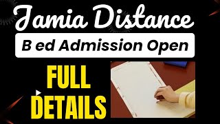 Jamia Distance B ed Admission Open 2024 Full Details Jamia B Ed Distance Admission 2024 [upl. by Airetnohs56]