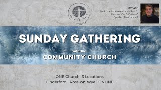 the Community Churches LIVE Gathering Sunday 28th January 2024 [upl. by Asatan596]