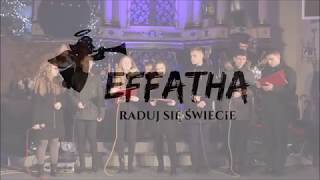 Effatha  Raduj Się Świecie [upl. by Knowles]