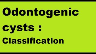 Odontogenic Cysts  Classification [upl. by Aedrahs353]