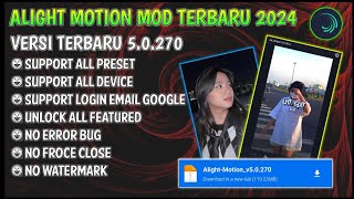 ALIGHT MOTION MOD TERBARU 2024  VERSI 50270 SUPPORT ALL PRESET  SUPPORT LOGIN [upl. by Urbain973]