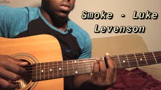 Smoke  Luke Levenson  Guitar TutorialHow to play smoke [upl. by Anawt147]