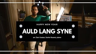 🎆🎉Happy New Year  Auld Lang Syne  arr Dan Coates  Xavier Suarez piano 😎🎹 [upl. by Esikram]