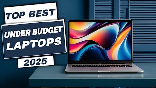 Top Best Under Budget Laptops You Should Buy in 2025 [upl. by Grekin353]