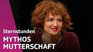 Mutterglück Das bedeutet Muttersein heutzutage  Sternstunde Philosophie  SRF Kultur [upl. by Bernadina]