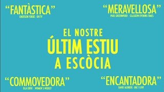 EL NOSTRE ULTIM ESTIU A ESCOCIA  Trailer Català [upl. by Steady]