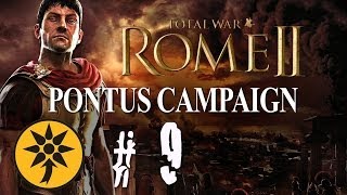 Total War Rome II  Lets Play as Pontus  Part 9 [upl. by Pitts]