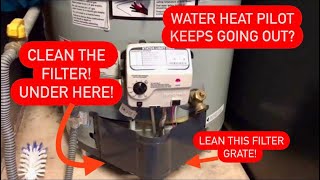 WATER HEATER PILOT LIGHT WON’T STAY LIT EASY FIX￼￼ CLEAN THE FILTER [upl. by Llertrac222]