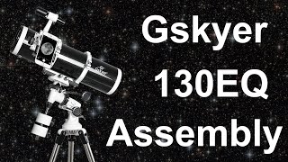 Gskyer Sky Explorer 130EQ Detailed Assembly Instructions [upl. by Netsruk]