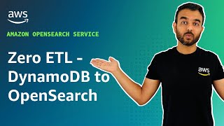 Zero ETL  Amazon DynamoDB to Amazon OpenSearch Service [upl. by Lomax]