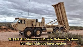 THAAD The Ultimate Missile Defense Syst [upl. by Ynnob]