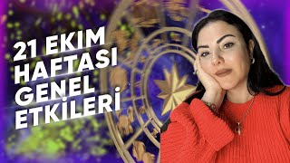 21 Ekim Haftası Genel Etkiler ve BurçlarAstrologmineolmez [upl. by Gertrude]