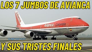 Los Jumbos 747 de Avianca y sus tristes finales  The Aviancas Boeing 747 and its sad end [upl. by Bottali]