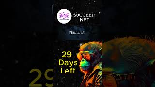 quotSucceed NFT 29 Days Left  Get Ready for Something Bigquot [upl. by Teloiv975]