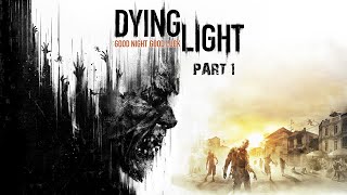 DYING LIGHT Gameplay Walkthrough Part 1 4K 60FPS PC ULTRA  No Commentary [upl. by Ahsuat]