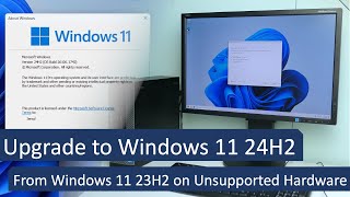 Upgrade to Windows 11 24H2 from Windows 11 23H2 22H2 or older on Unsupported Hardware [upl. by Ayimat]