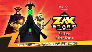 ZAK STORM ⚔️ SKULLIVAR WEBISODE ⚡️ Le carnet de bord de Zak [upl. by Udele458]