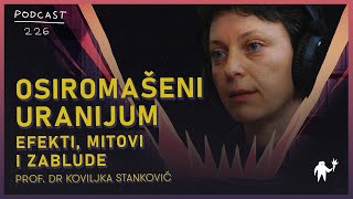 Osiromašeni uranijum efekti mitovi i zablude  Prof dr Koviljka Stanković  Agelast 226 [upl. by Aneis]