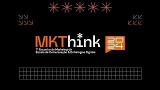 1º Encontro de Marketing MKThink 051124 [upl. by Ydassac]