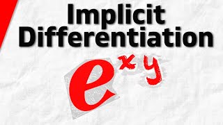 Derivative of exy Implicit Differentiation  Calculus 1 Exercises [upl. by Valorie692]