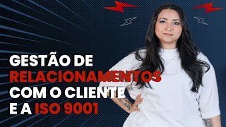 Gestão de Relacionamento com o Cliente e ISO 9001  QMS Brasil [upl. by Barclay725]