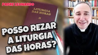 LITURGIA DAS HORAS  Uma oração para os LEIGOS [upl. by Venuti]