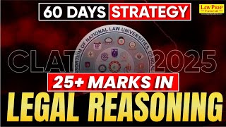 CLAT 2025 60 Days Strategy for Legal Reasoning  Score Maximum Marks in Legal Reasoning [upl. by Adihaj]