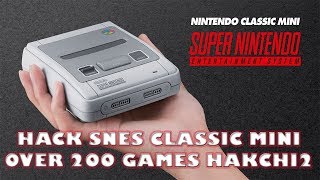 200 Games To SNES Classic Mini HakChi 221d Tutorial [upl. by Chita192]