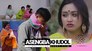 Asengba Khudol  Ningol Chakouba Short Film  A Manipuri Meiteilon Short film [upl. by Barrington]