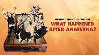 Opening Night Discussion What Happened After Anatevka [upl. by Basir]