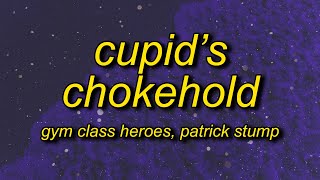 take a look at my girlfriend  Gym Class Heroes  Cupids Chokehold  Breakfast in America Lyrics [upl. by Katt]