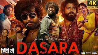 Dasara Movie In Hindi Dubbed 2023 Hd  Nani  Keerthy Suresh latest south movies 2024Facts Reviews [upl. by Born872]