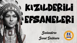 Kızılderili Öyküleri ve Efsaneleri  Zitkala Sa Sesli Kitap Tek Parça Seval Delikara [upl. by Frost]