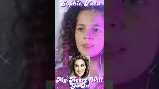 Sophie Fatu Singing My Heart Will Go On shorts youtubeshorts sophiefatu coversong [upl. by Leeann]