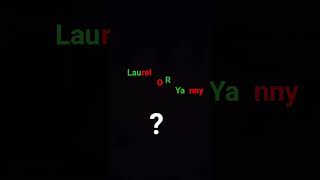 laurel or yanny [upl. by Landahl]